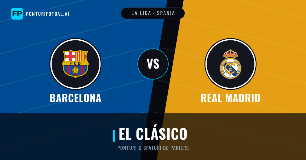 Barcelona vs Real Madrid Ponturi și statistici
