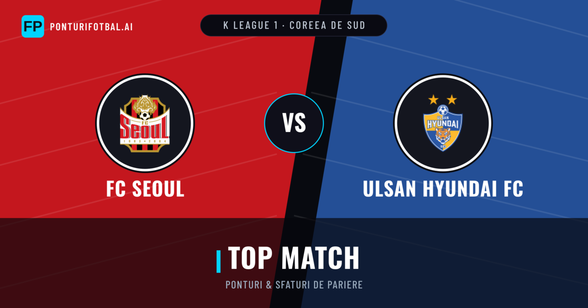 FC Seoul vs Ulsan Hyundai FC Ponturi și statistici