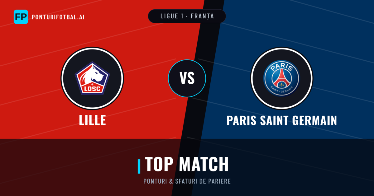 Lille vs Paris Saint Germain Ponturi și statistici
