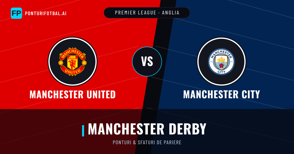 Manchester United vs Manchester City Ponturi și statistici