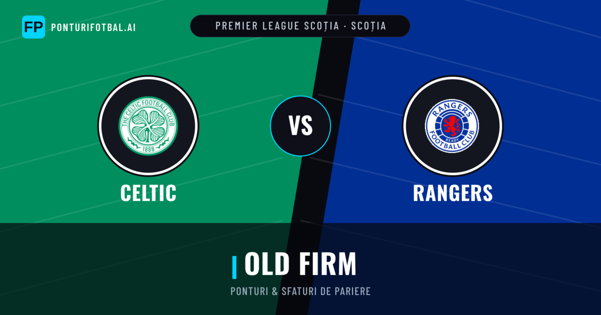 Celtic vs Rangers Ponturi și statistici