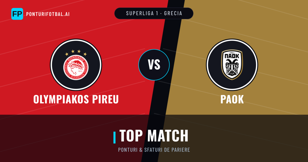 Olympiakos Pireu vs PAOK Ponturi și statistici