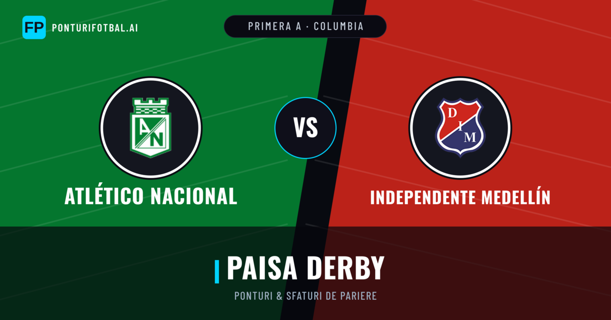 Atlético Nacional vs Independente Medellín Ponturi și statistici