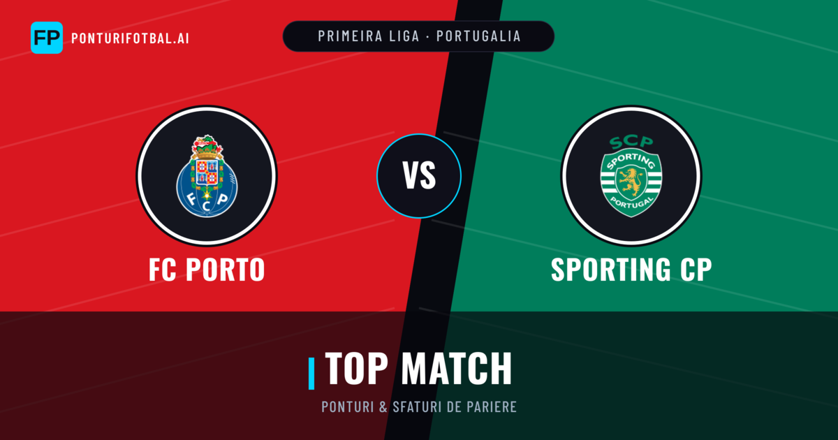 FC Porto vs Sporting CP Ponturi și statistici