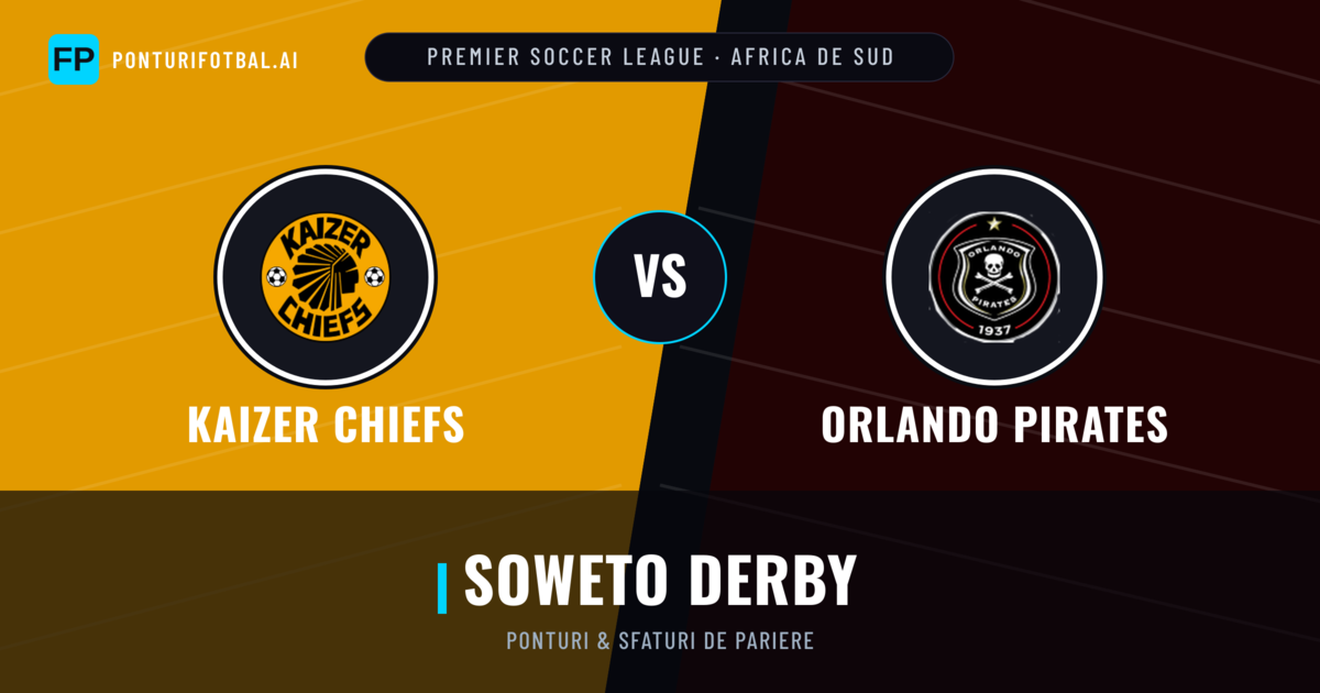 Kaizer Chiefs vs Orlando Pirates Ponturi și statistici
