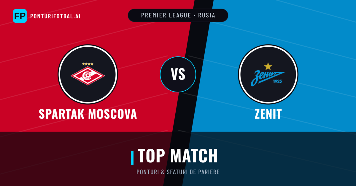 Spartak Moscova vs Zenit Ponturi și statistici