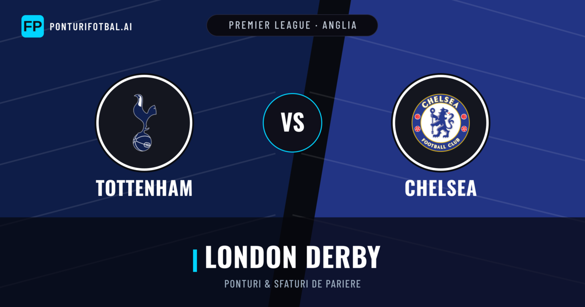 Tottenham vs Chelsea Ponturi și statistici