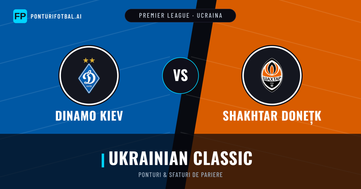 Dinamo Kiev vs Shakhtar Donețk Ponturi și statistici