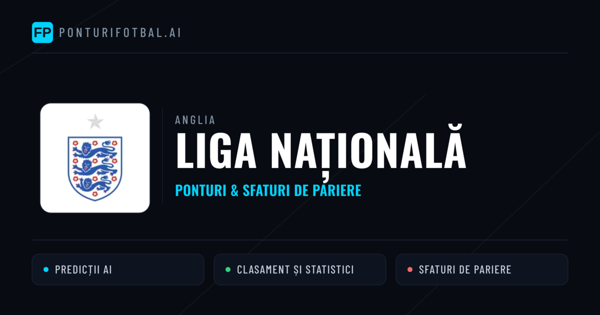 Ponturi și sfaturi de pariuri Anglia Liga Națională