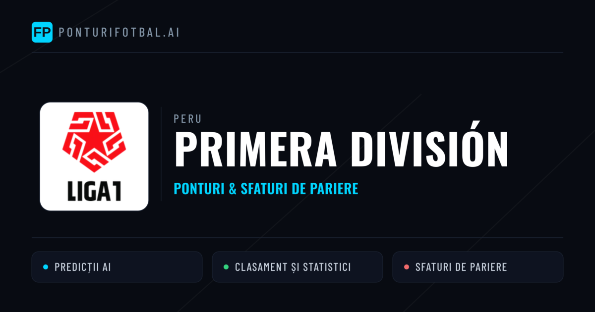 Ponturi și sfaturi de pariuri Peru Primera División