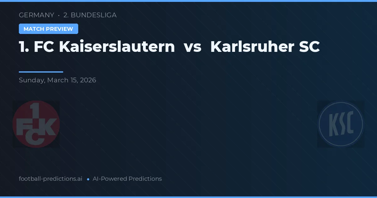 1. FC Kaiserslautern vs Karlsruher SC — pronostic și avancronică meci