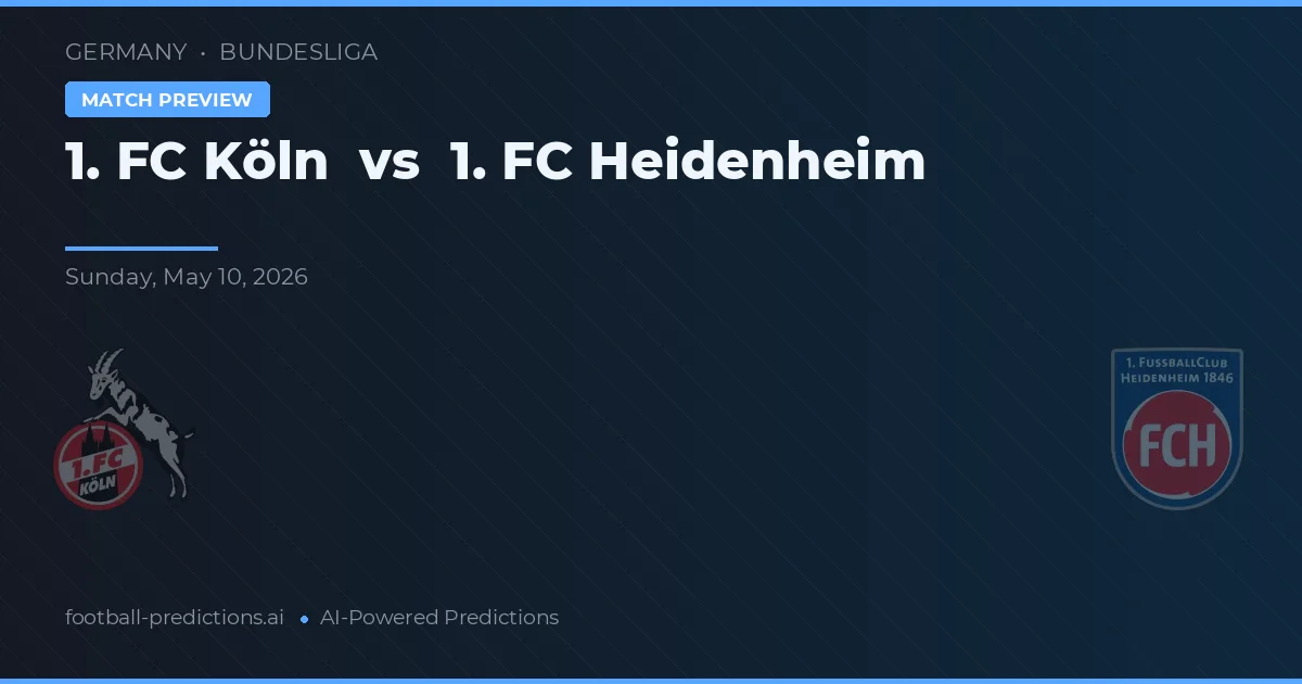 1. FC Köln vs 1. FC Heidenheim — pronostic și avancronică meci