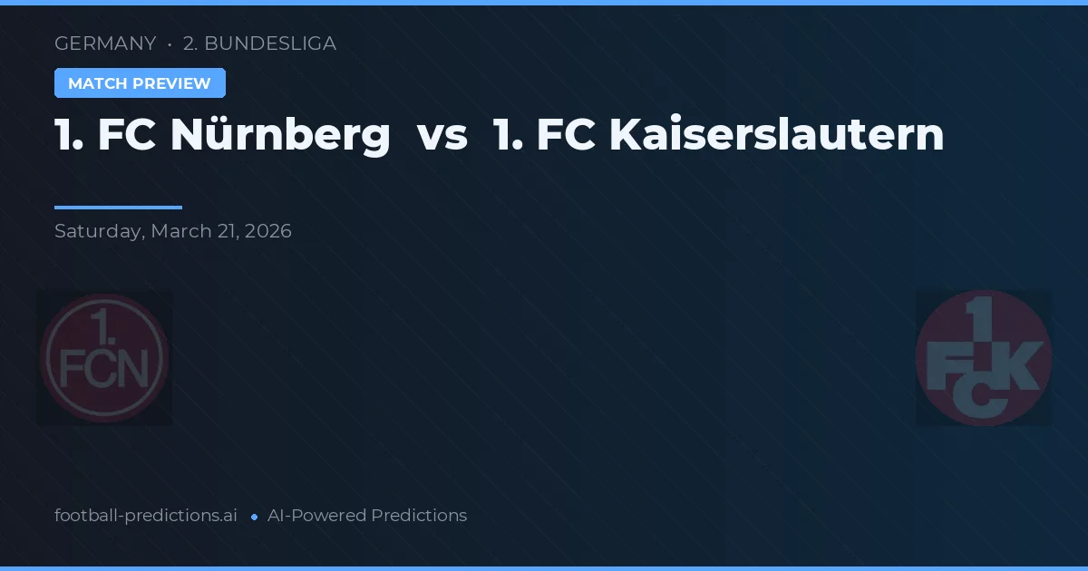 1. FC Nürnberg vs 1. FC Kaiserslautern — pronostic și avancronică meci
