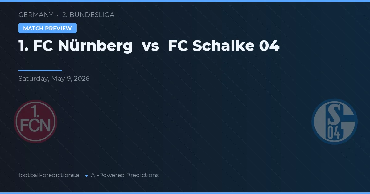 1. FC Nürnberg vs FC Schalke 04 — pronostic și avancronică meci