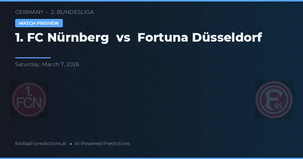 1. FC Nürnberg vs Fortuna Düsseldorf — pronostic și avancronică meci