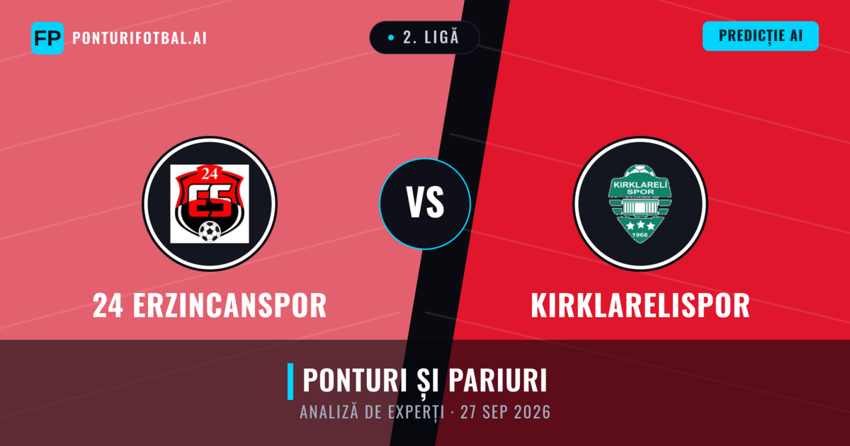 24 Erzincanspor vs Kırklarelispor — pronostic și avancronică meci