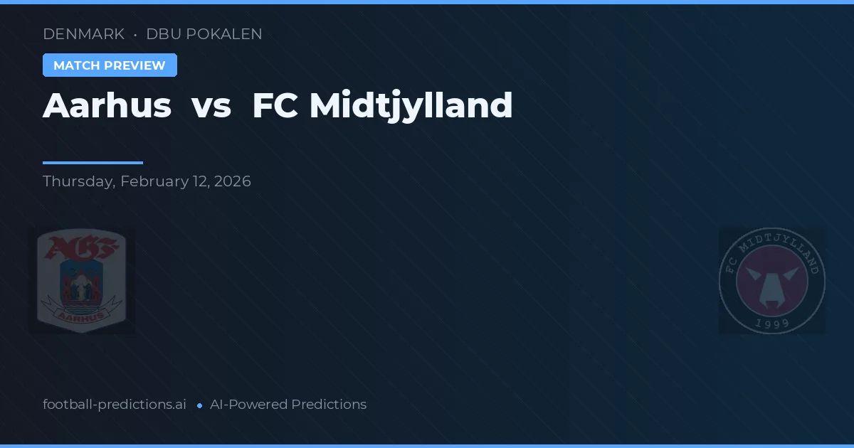 Aarhus vs FC Midtjylland — pronostic și avancronică meci