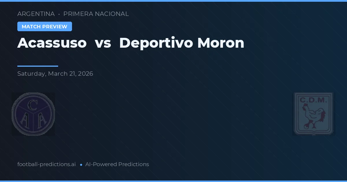 Acassuso vs Deportivo Morón — pronostic și avancronică meci