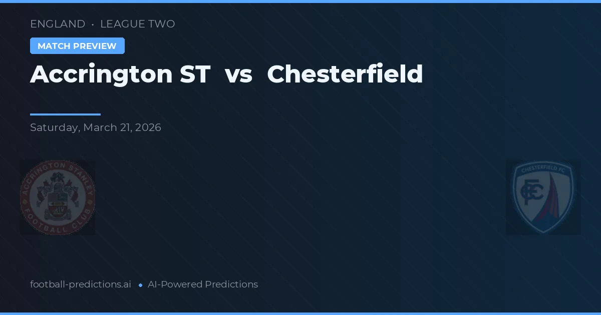 Accrington ST vs Chesterfield — pronostic și avancronică meci