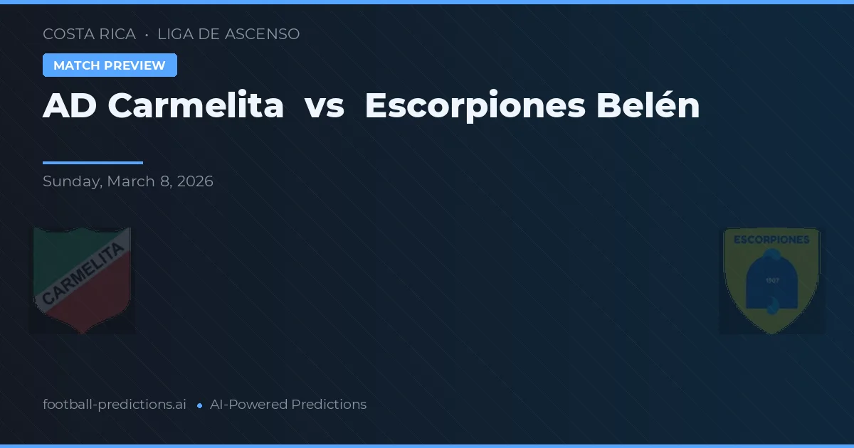 AD Carmelita vs Escorpiones Belén — pronostic și avancronică meci