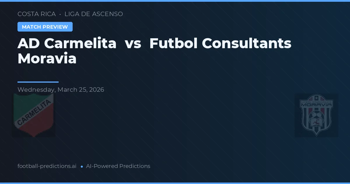 AD Carmelita vs Consultanți Fotbal Moravia — pronostic și avancronică meci