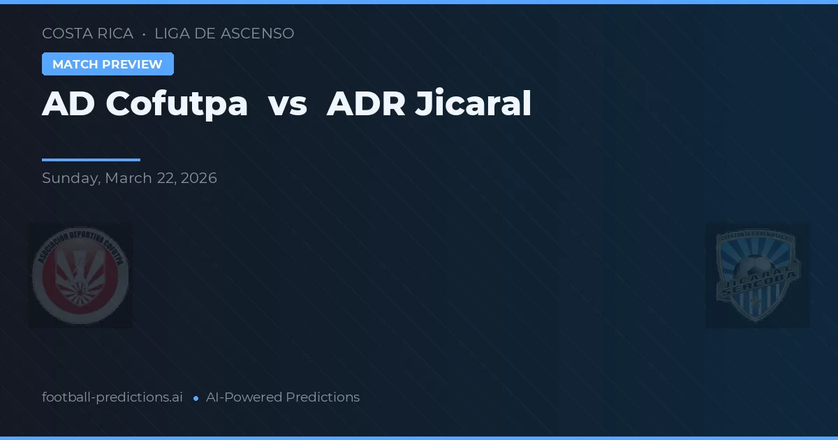 AD Cofutpa vs ADR Jicaral — pronostic și avancronică meci
