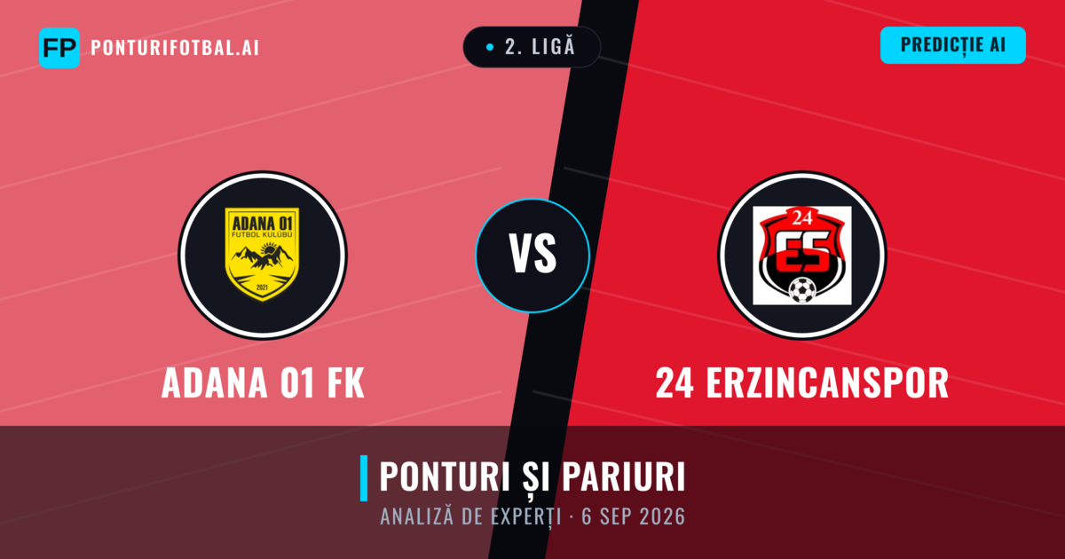Adana 01 FK vs 24 Erzincanspor — pronostic și avancronică meci