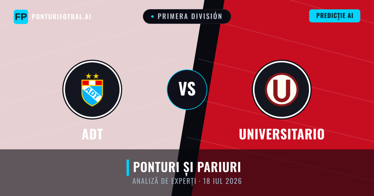 ADT vs Universitario — pronostic și avancronică meci