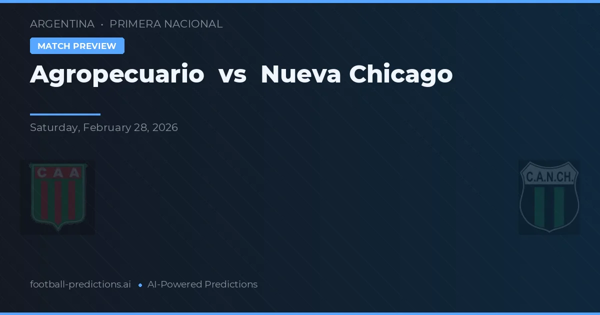 Agropecuario vs Nueva Chicago — pronostic și avancronică meci