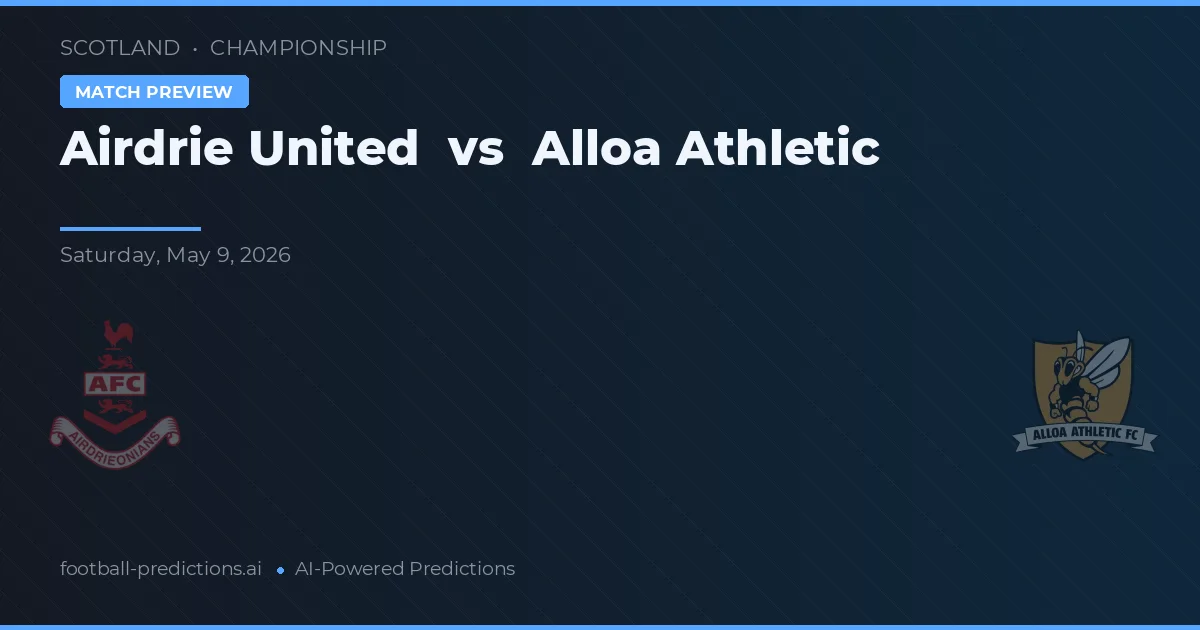 Airdrie United vs Alloa Athletic — pronostic și avancronică meci
