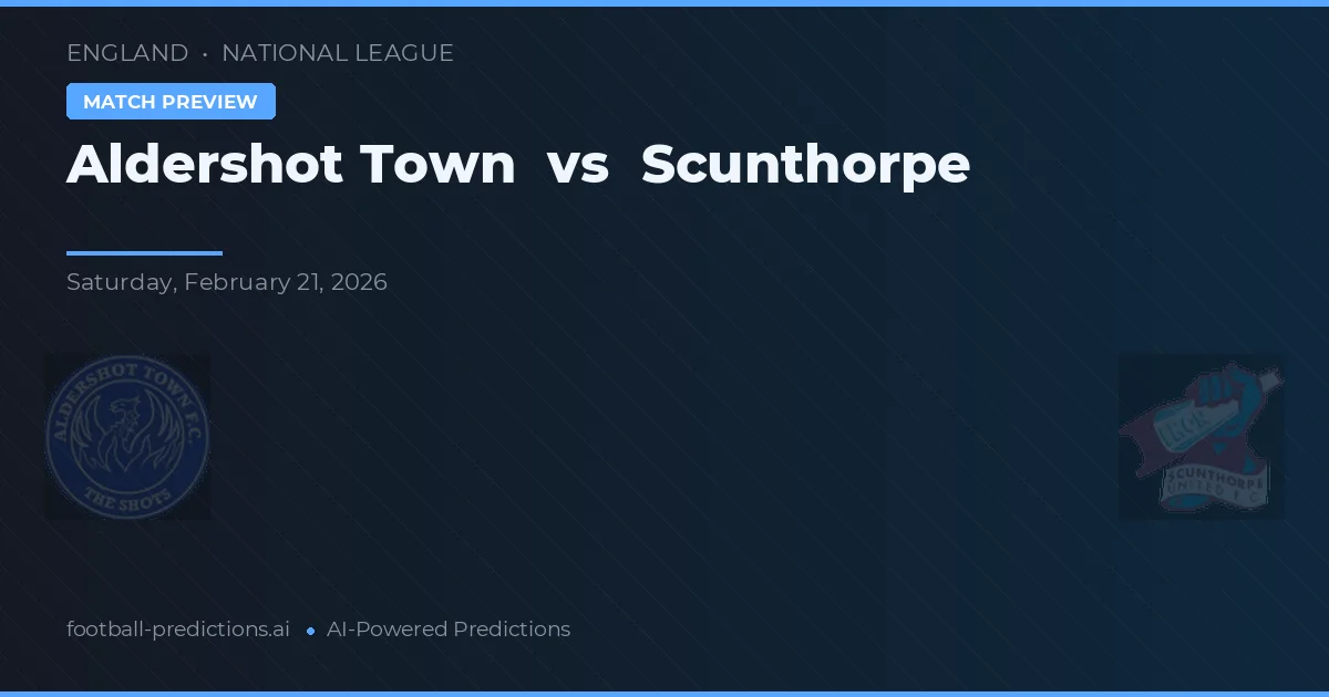 Aldershot Town vs Scunthorpe — pronostic și avancronică meci