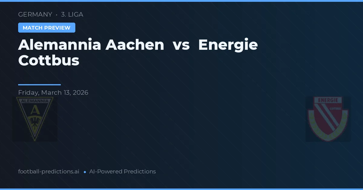 Alemannia Aachen vs Energie Cottbus — pronostic și avancronică meci