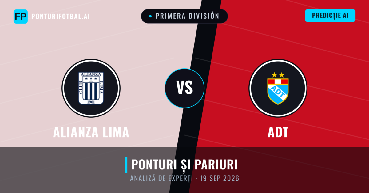 Alianza Lima vs ADT — pronostic și avancronică meci