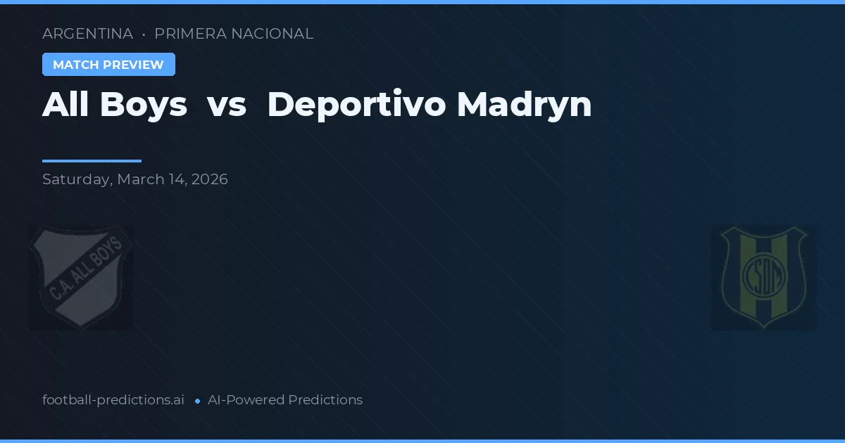 All Boys vs Deportivo Madryn — pronostic și avancronică meci