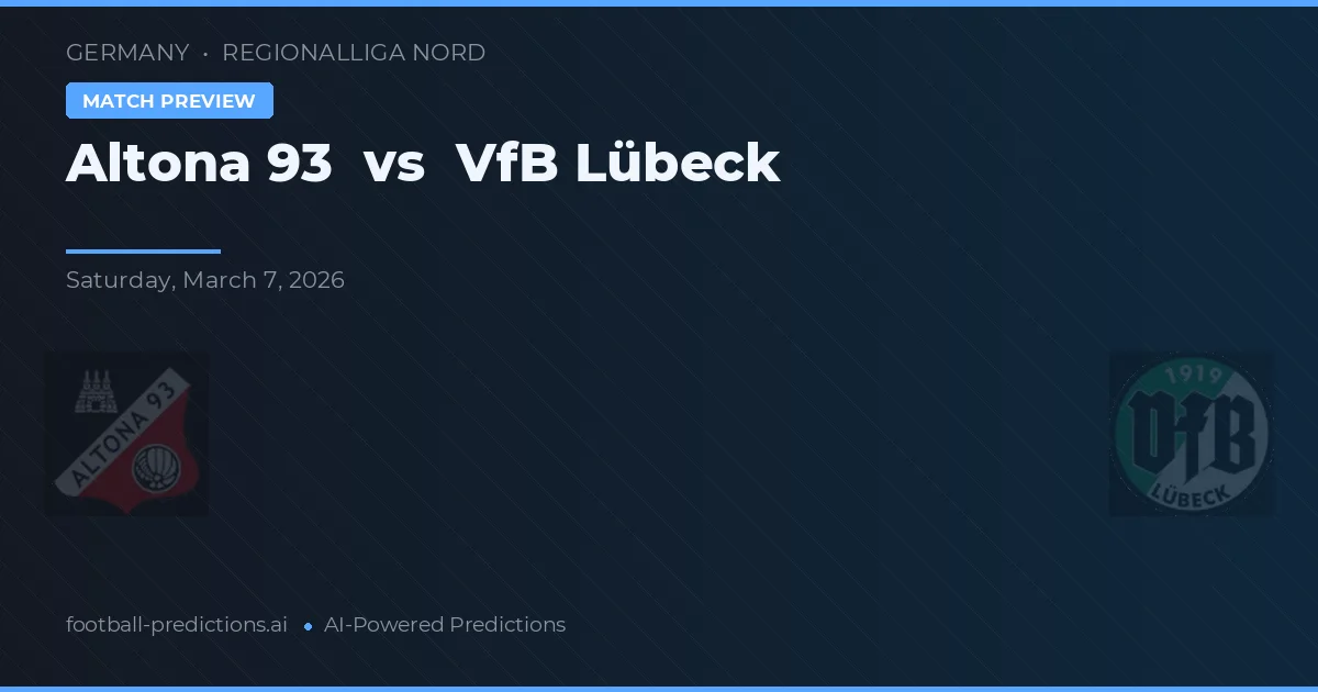 Altona 93 vs VfB Lübeck — pronostic și avancronică meci