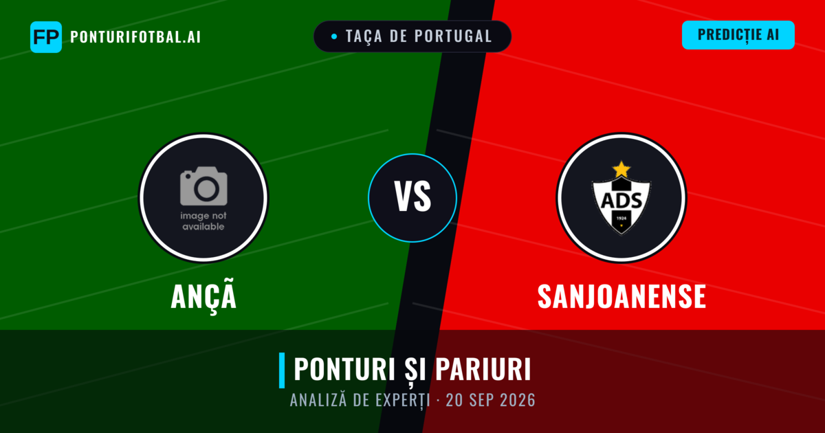 Ançã vs Sanjoanense — pronostic și avancronică meci