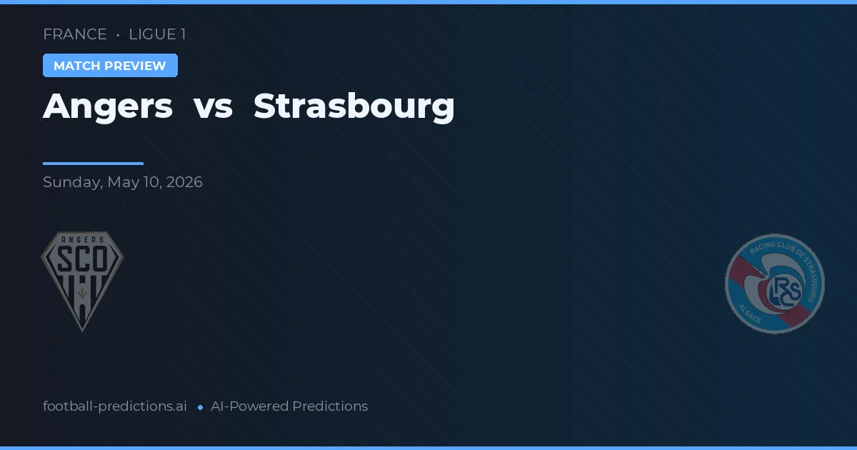 Angers vs Strasbourg — pronostic și avancronică meci