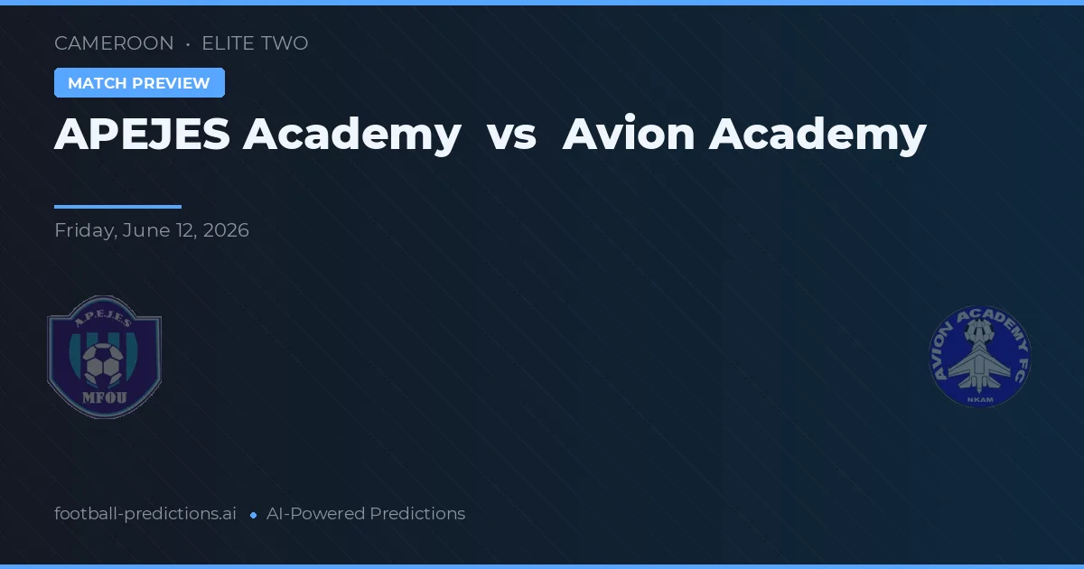 Academia APEJES vs Académie d'Avion — pronostic și avancronică meci