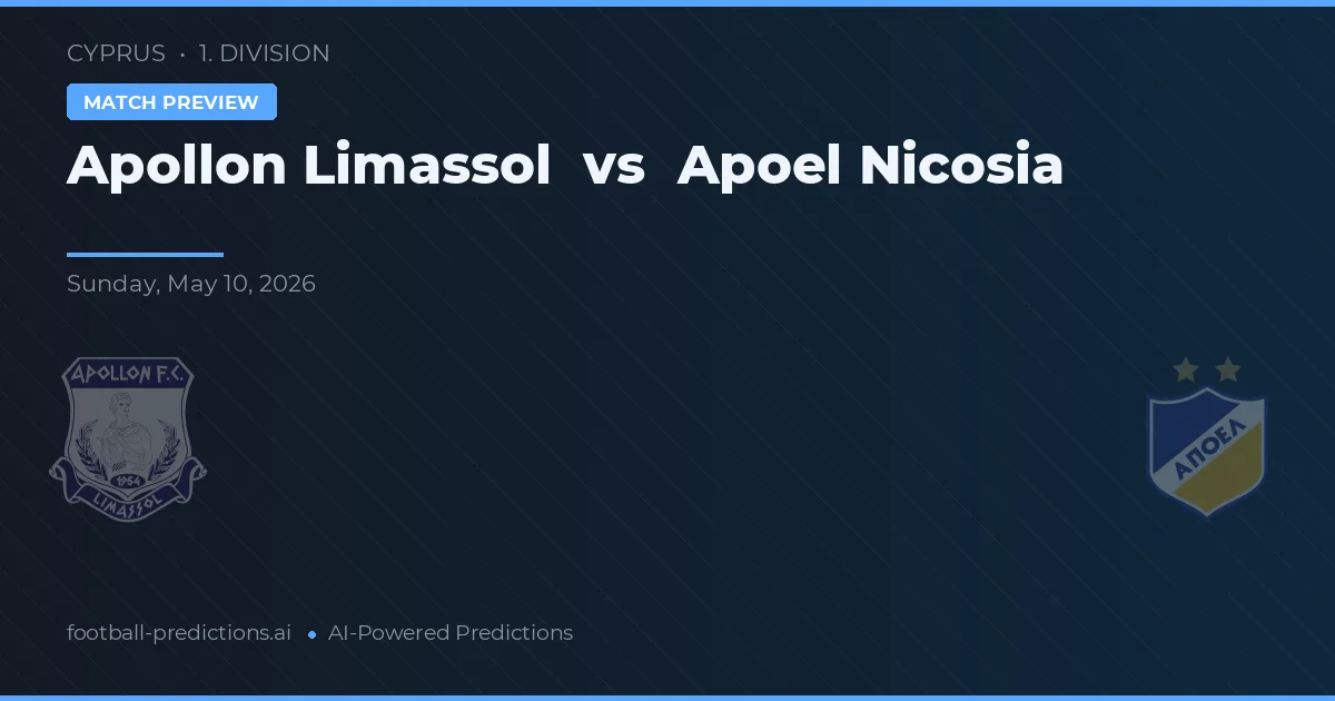 Apollon Limassol vs Apoel Nicosia — pronostic și avancronică meci