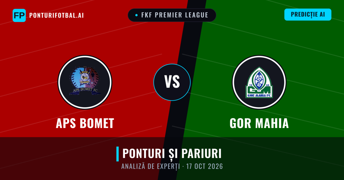 APS Bomet vs GOR Mahia — pronostic și avancronică meci