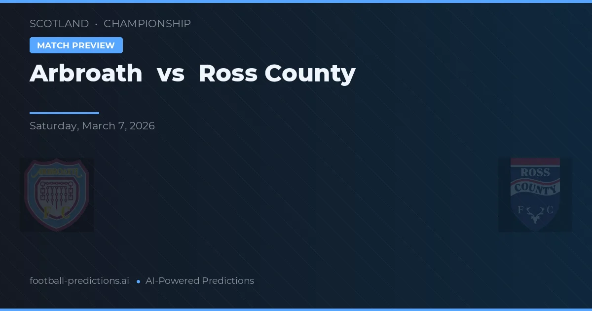Arbroath vs Ross County — pronostic și avancronică meci