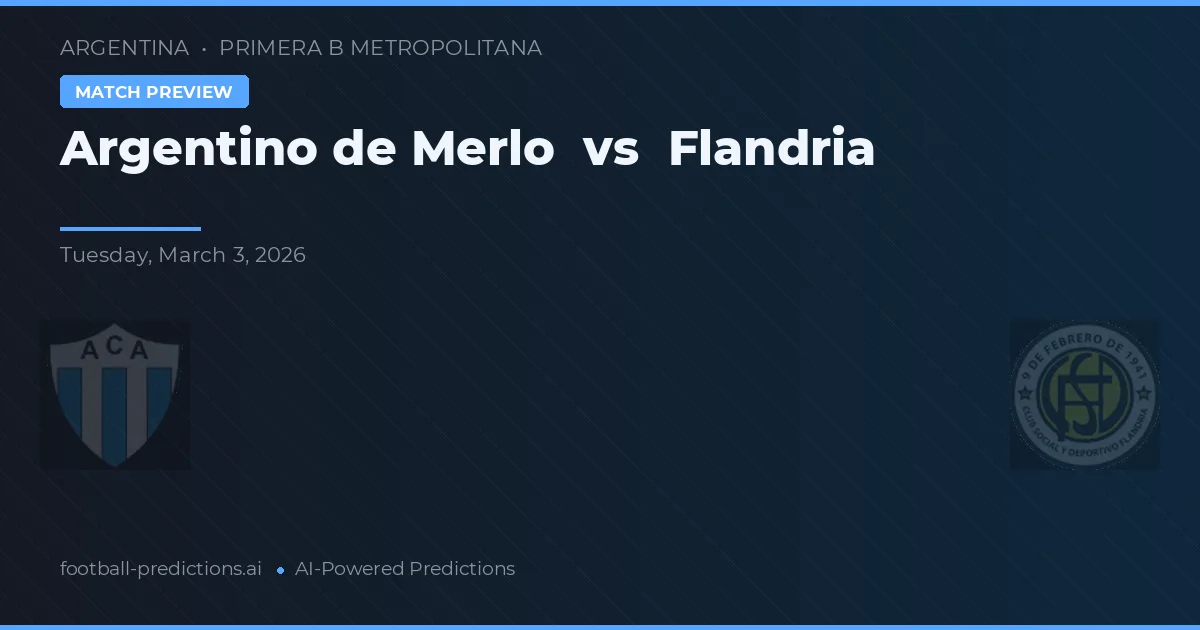 Argentino de Merlo vs Flandria — pronostic și avancronică meci