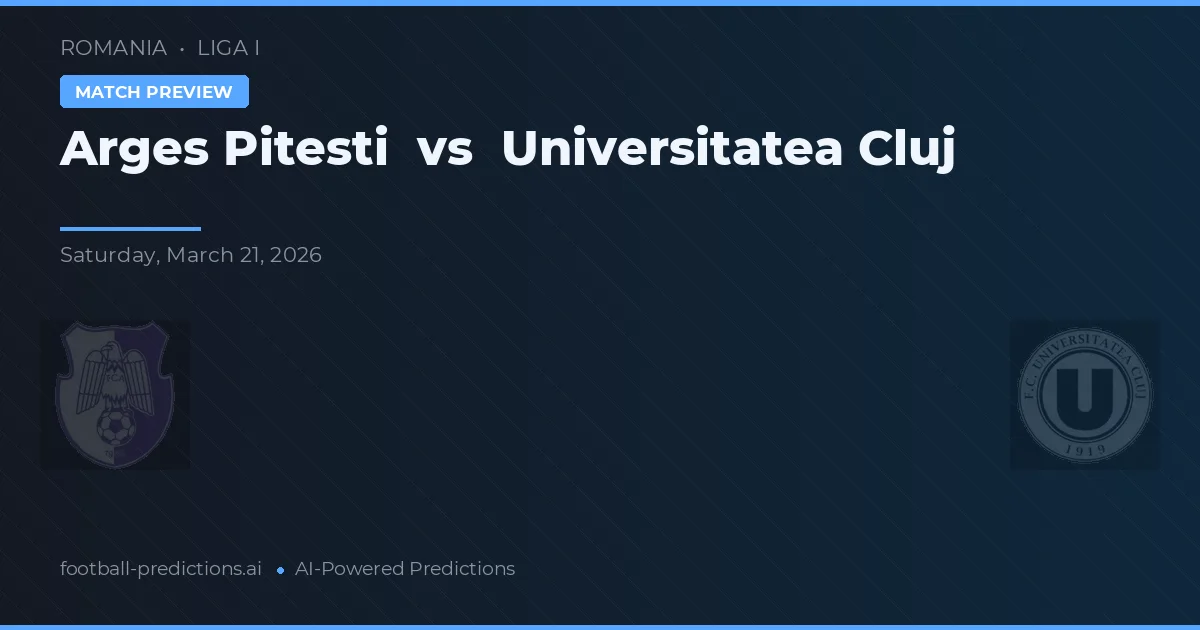 Arges Pitești vs Universitatea Cluj — pronostic și avancronică meci