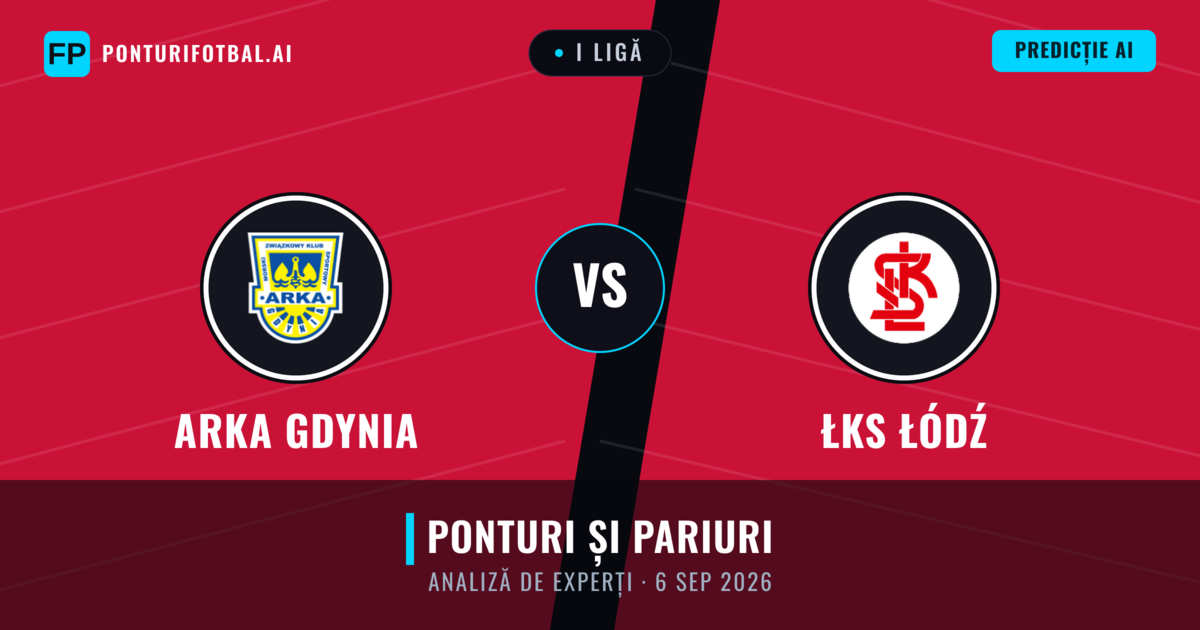 Arka Gdynia vs ŁKS Łódź — pronostic și avancronică meci