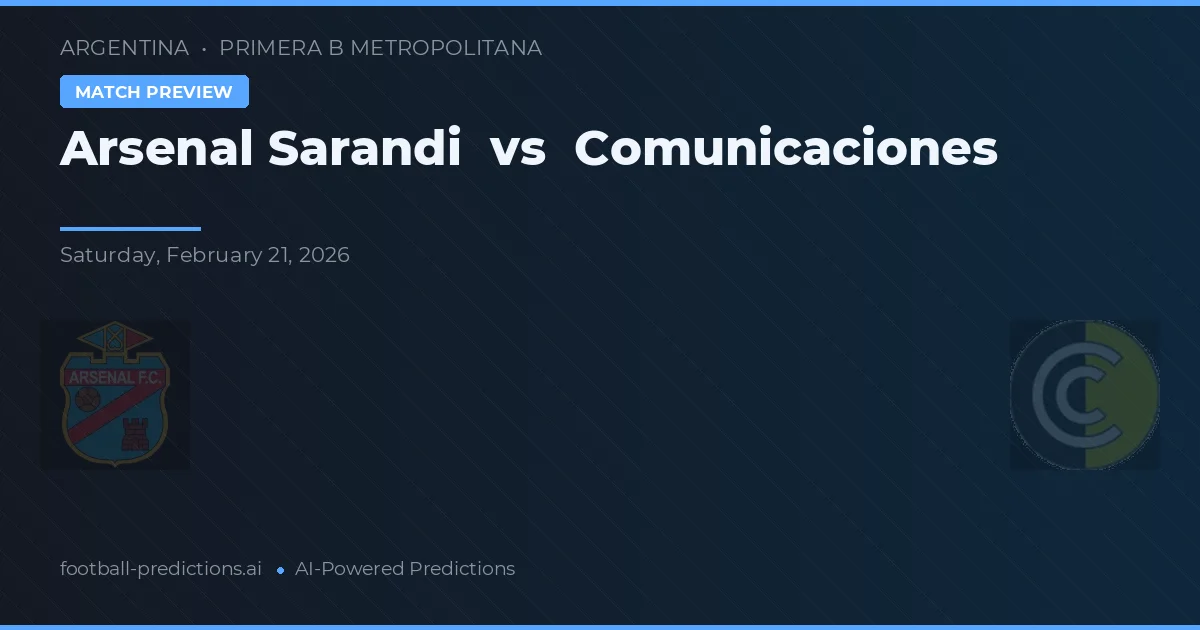 Arsenal Sarandí vs Comunicaciones — pronostic și avancronică meci