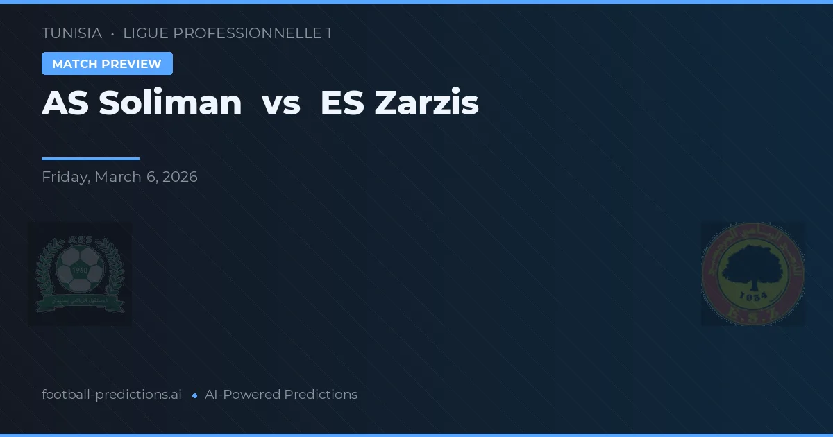 AS Soliman vs ES Zarzis — pronostic și avancronică meci