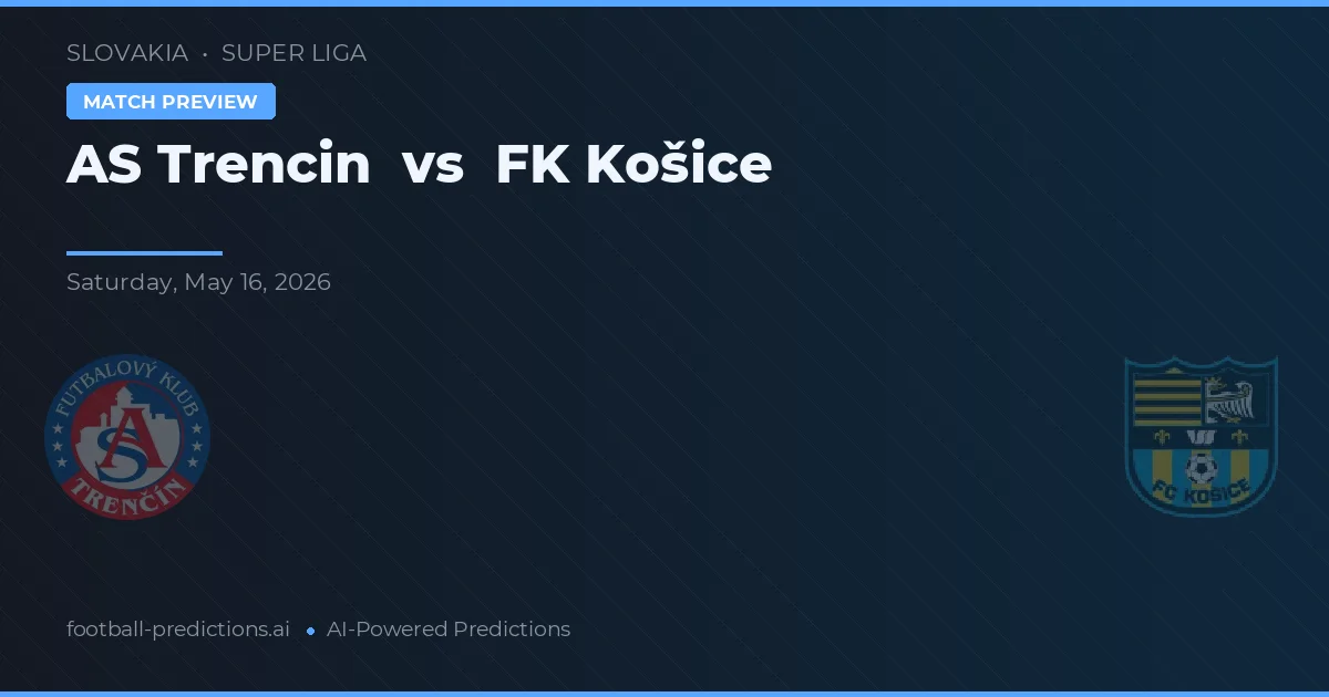 AS Trenčín vs FK Košice — pronostic și avancronică meci