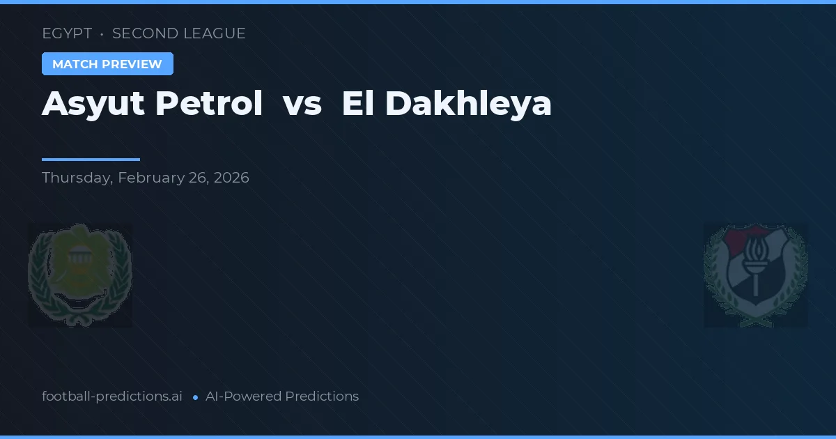 Asyut Petrol vs El Dakhleya — pronostic și avancronică meci