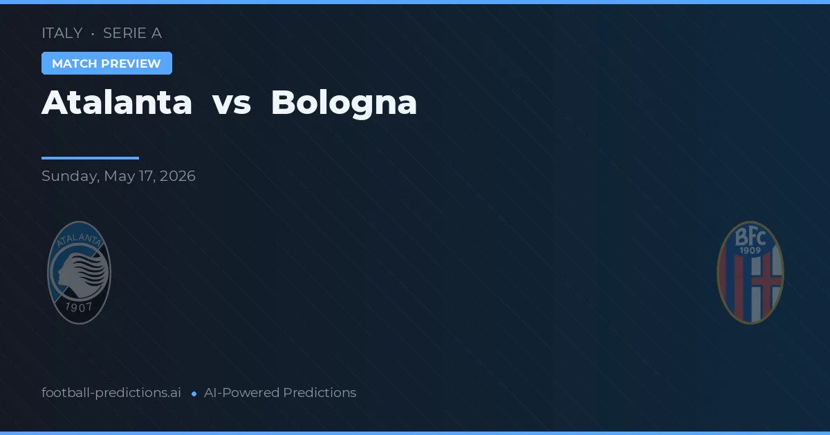 Atalanta vs Bologna — pronostic și avancronică meci
