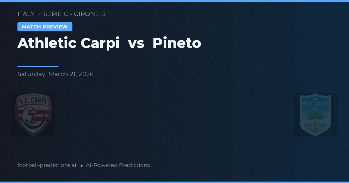 Athletic Carpi vs Pineto — pronostic și avancronică meci